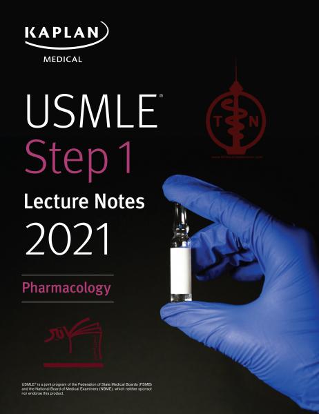 USMLE Step 1 Lecture Notes 2021: Pharmacology - آزمون های امریکا Step 1